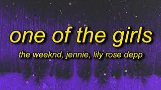 my kinda love | The Weeknd, JENNIE & Lily Rose Depp - One Of The Girls (sped up) Lyrics