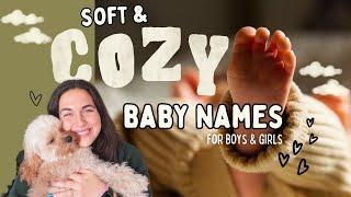 Soft & Cozy BABY NAMES For Boys & Girls - Unique & Sweet Baby Name Ideas YOU'LL LOVE!