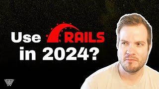 Should you use Ruby on Rails in 2024?