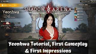 Shadow Arena - Yeonhwa Tutorial, First Gameplay & First Impressions