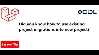 Laravel Tip | How to use Existing Project Migrations into new Project | Laravel Migration Tip