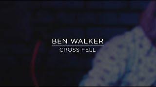 Ben Walker - Cross Fell