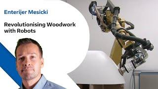 Enterijer Mesicki  - Woodwork Robots