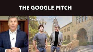 How the GOOGLE GUYS Pitched Their Idea