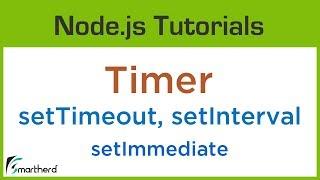 Node.js Timer API. setTimeout, setInterval, setImmediate and how to cancel a timer
