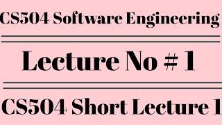 CS504 Lecture No 1/cs504 short lecture no 1/Vu short lectures/Alpha Academy