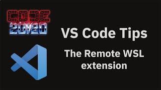 VS Code tips — The Remote WSL extension
