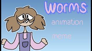 Worms! Animation meme