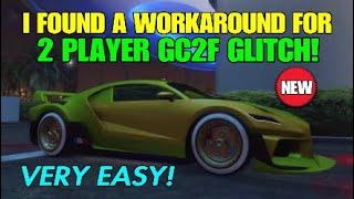 I FOUND A EASY *WORKAROUND* FOR (GC2F GLITCH) IN GTA 5 ONLINE! Very Easy!