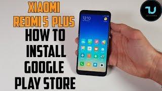 How to Install Google Play store Xiaomi Redmi 5 Plus smartphone! Google apps, services/Easy tutorial
