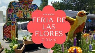 Visitamos la FERIA DE LAS FLORES de SAN ANGEL 2024 | ÁLVARO OBREGÓN | CDMX