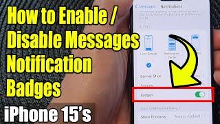 iPhone 15/15 Pro Max: How to Enable/Disable Messages Notification Badges