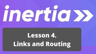Vue Inertia + Laravel Course. 4/17: Links and Routing