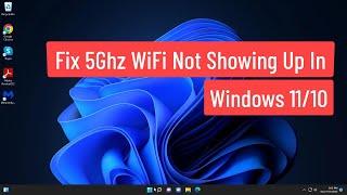 Fix 5Ghz Wifi Not Showing Up In Windows 11/10