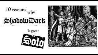 10 reasons why ShadowDark is great solo