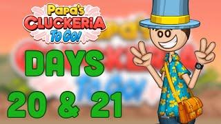 Papa’s Cluckeria To Go! - Days 20 & 21