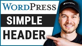 How to Create a Simple Header in Wordpress (Step-by-Step)