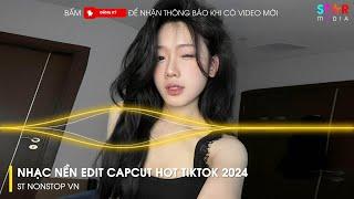 CAPCUT MUSIC - NHẠC MẪU CAPCUT EDIT GIẬT GIẬT HOT TREND - NHẠC NỀN EDIT CAPCUT REMIX HOT TIKTOK 2025