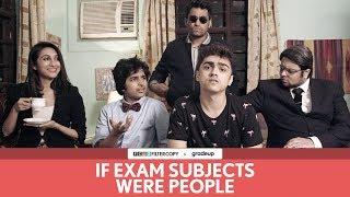 FilterCopy | If Exam Subjects Were People | Ft. Rohan Shah, Viraj Ghelani and Kriti Vij