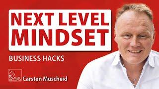 Next Level Mindset | Business Hacks von Carsten Muscheid