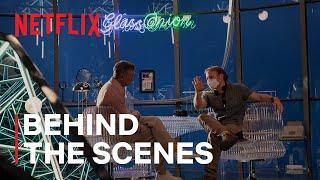 Glass Onion: A Knives Out Mystery | Go Behind the Scenes | Netflix