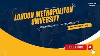 London Metropoliton University | Campus Visit| Entry requirement