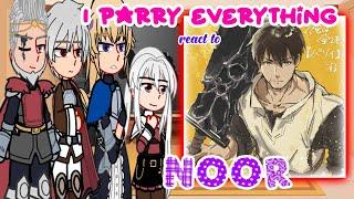 I parry everything react to Noor|| Chu Gacha Reacts|| {}||