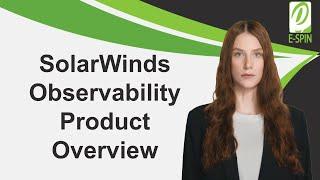 Solarwinds Observability Product Overview