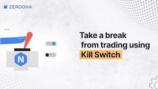 How to disable segments and take a break from trading using Kill Switch?