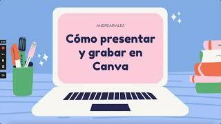 Cómo presentar y grabar en Canva