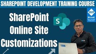 SharePoint Online Site Customizations | Ultimate Guide to Site Customizations | Best Practices