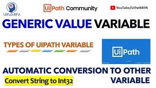 UiPath Generic Value Variable | Types of UiPath Variable | UiPathRPA