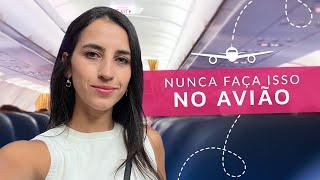 PRIMEIRA VIAGEM DE AVIÃO | O QUE NÃO FAZER DENTRO DO AVIÃO EM 2024  10 ERROS COMUNS E COMO EVITAR