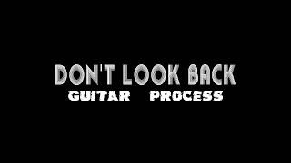 Don't look back | guitar process