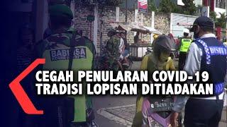 Cegah  Penularan Covid-19, Tradisi Lopisan Ditiadakan