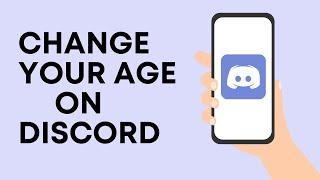 How To Change Your Age On Discord