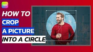 How to crop a picture into a circle