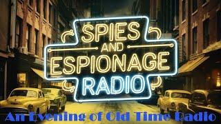 All Night Old Time Radio Shows | Spies & Espionage Radio Tales! | Classic OTR | 7+ Hours!