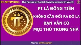 Pi Network: Pi là đồng tiền. Không cần đổi ra Đô-La, bạn vẫn có mọi thứ trong nhà