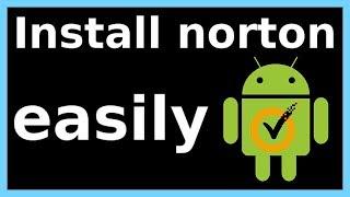 how to install norton security in android phone