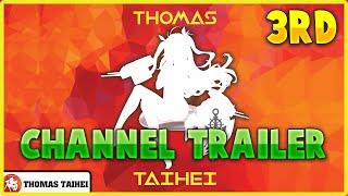 Thomas Taihei 3rd Channel Trailer