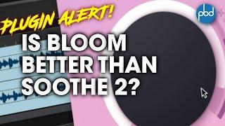Plugin Play: New Oeksound Bloom - Better Than Soothe??
