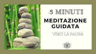 Meditazione Guidata Per Vincere la Paura | 5 Minuti | My Personal Practice