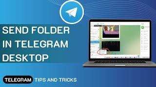 How To Send Folder In Telegram Desktop