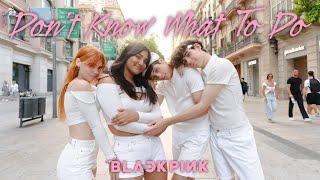 [KPOP IN PUBLIC] BLACKPINK - 'Don't Know What To Do' ONE TAKE DANCE COVER BCN