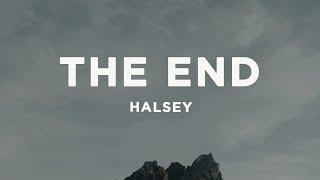 Halsey - The End (Lyrics)