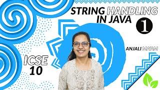 STRING HANDLING in Java | Lecture 1 |  Complete Course Series | ICSE-10 | Anjali Ma'am