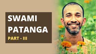 Swami Patanga - Part 3 | Isha Brahmacharis |The Contemporary Guru