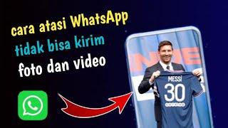 cara mengatasi WhatsApp tidak bisa mengirim foto / gambar