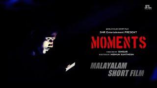 Moments - Malayalam Mystery Thriller Short Film | SMR Entertainment Present